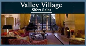 Valley Village Short Sale - Click Here